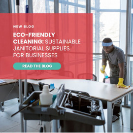 Eco-Friendly Cleaning: Sustainable Janitorial Supplies for Businesses