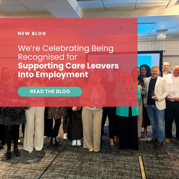 We’re Celebrating Being Recognised for Supporting Care Leavers into Employment