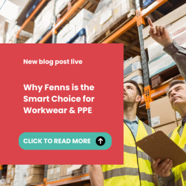 Why Fenns is the Smart Choice for Workwear &amp; PPE