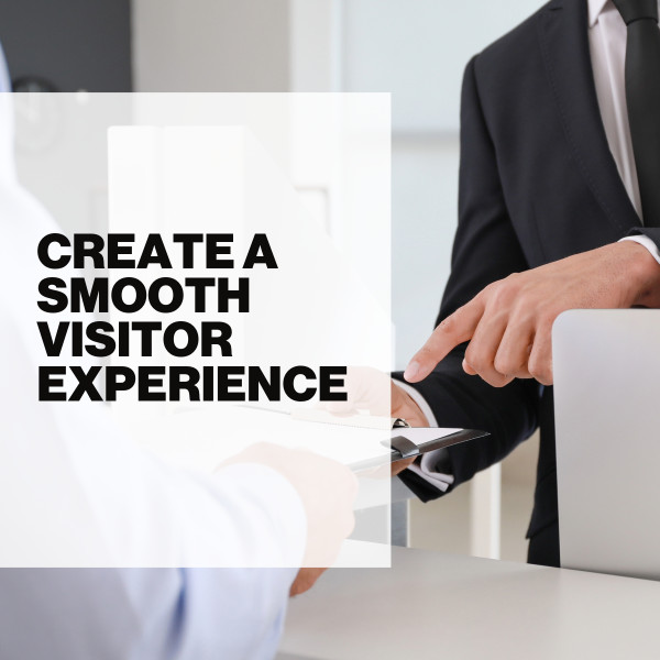 Creating a Smooth Visitor Experience