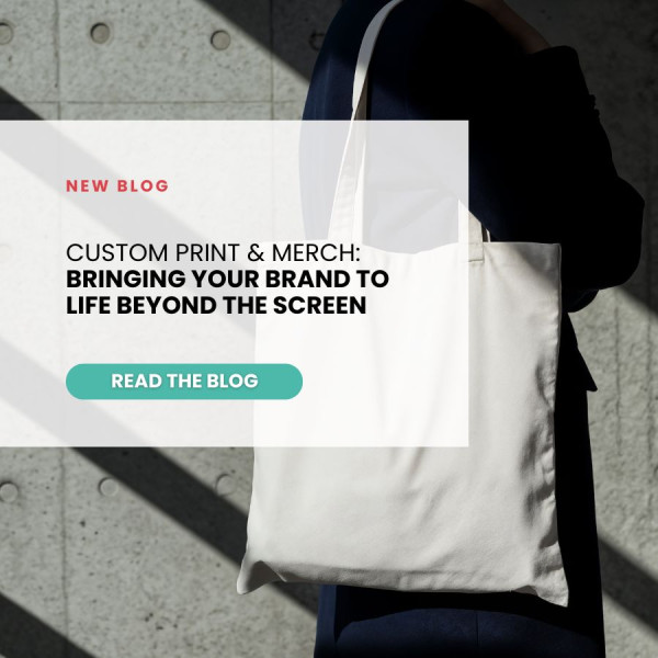 Custom Print &amp; Merch: Bringing Your Brand to Life Beyond the Screen