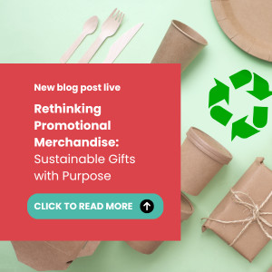 Rethinking Promotional Merchandise: Sustainable Gifts with Purpose