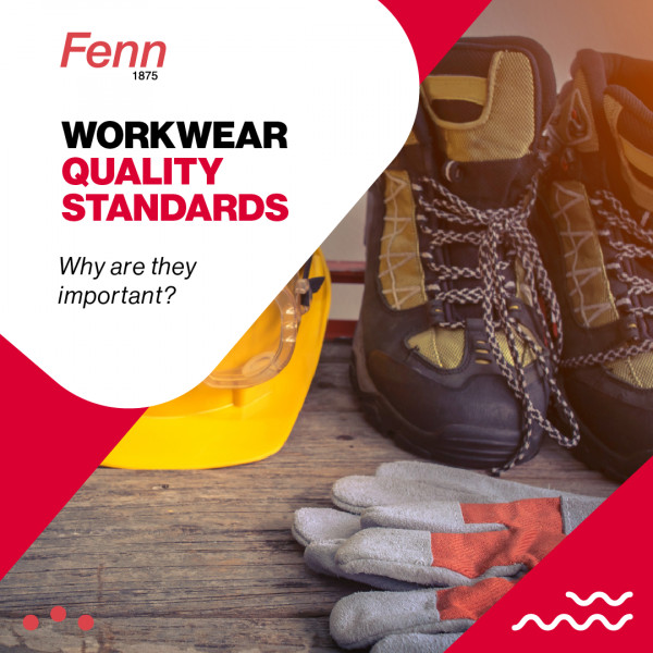 Why are workwear quality standards important?