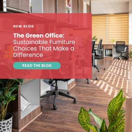The Green Office: Sustainable Furniture Choices That Make a Difference